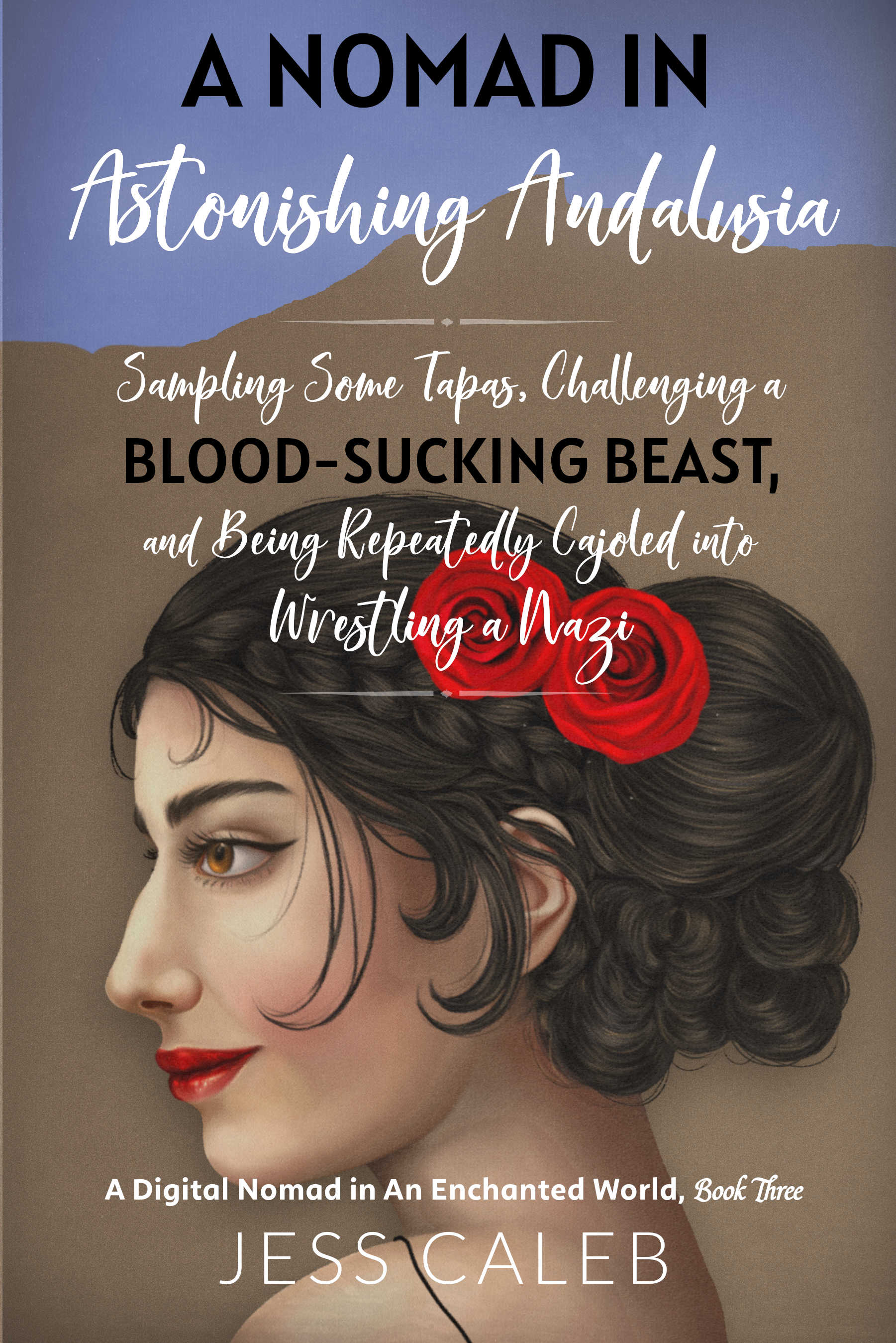 A Nomad in Astonishing Andalusia